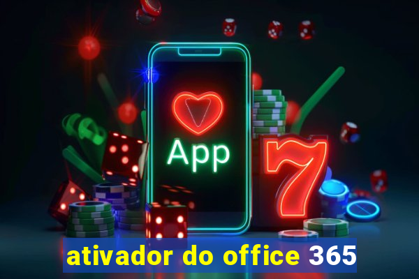 ativador do office 365